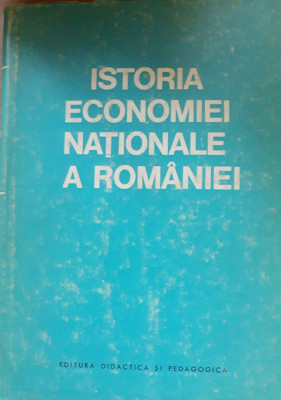 Istoria economiei naționale a Rom&amp;acirc;niei - M.A. Lupu, P. Tudor foto