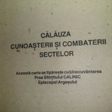 Carte religioa,CALAUZA CUNOASTERII SI COMBATERII SECTELOR,ARHIM.MINA PRODAN,1995