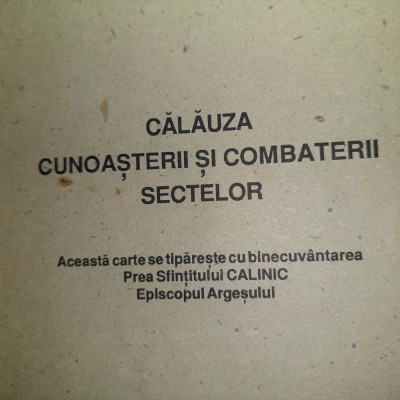 Carte religioa,CALAUZA CUNOASTERII SI COMBATERII SECTELOR,ARHIM.MINA PRODAN,1995 foto