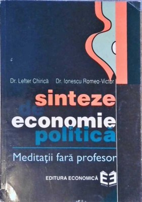 SINTEZE DE ECONOMIE POLITICA-LEFTER CHIRICA, IONESCU ROMEO-VICTOR-257542 foto
