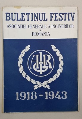 BULETINUL FESTIV AL ASOCIATIEI GENERALE A INGINERILOR DIN ROMANIA, 1918-1943 foto
