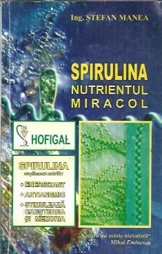 Spirulina: Nutrientul miracol - Stefan Manea foto
