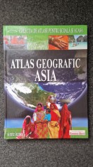 ATLAS GEOGRAFIC - ASIA (Colectia de atlase pentru scoala si acasa)