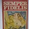 SEMPER FIDELIS-ARISTIDE N. POPESCU