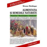 Alimentatia si Remediile Naturiste - Werner Meidiger