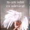 Ziua &icirc;n care m-am iubit cu adevărat