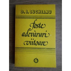 D. I. Suchianu - Foste adevaruri viitoare