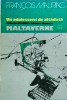 Francois Mauriac - Un adolescent de altadata. Maltaverne, Univers