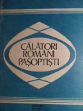 Calatori Romani Pasoptisti - Studiu Introductiv, Antologie Si Note De Dan Berin,529224, Sport-Turism