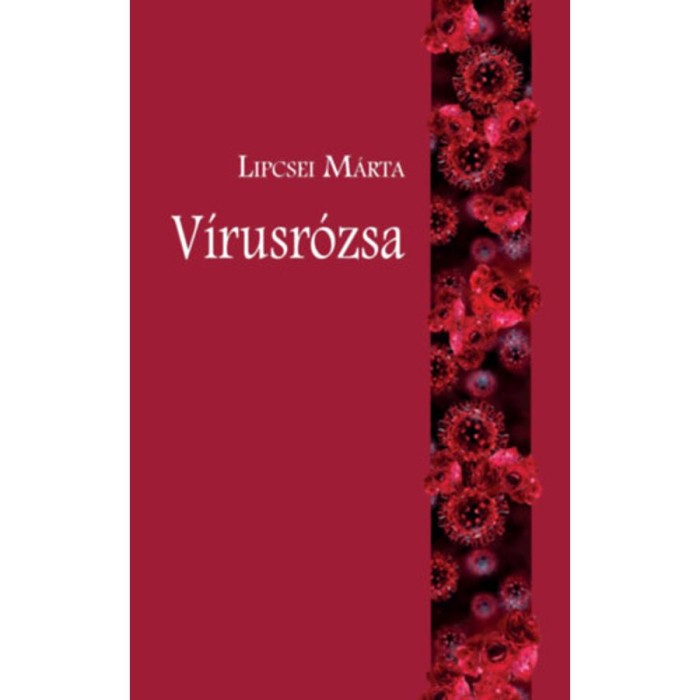 V&iacute;rusr&oacute;zsa - Lipcsei M&aacute;rta