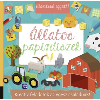 K&amp;eacute;sz&amp;iacute;ts&amp;uuml;k egy&amp;uuml;tt! - &amp;Aacute;llatos pap&amp;iacute;rd&amp;iacute;szek - Kreat&amp;iacute;v feladatok az eg&amp;eacute;sz csal&amp;aacute;dnak! foto
