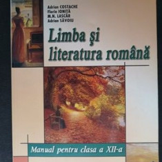 Limba si literatura romana. Manual pentru clasa a 12-a - Adrian Costache, Florin Ionita