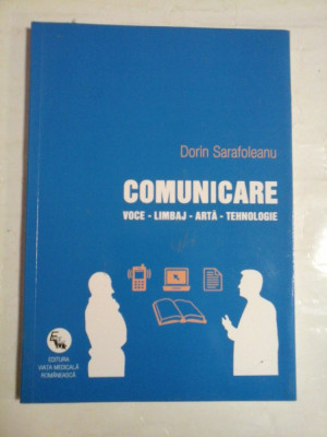 COMUNICARE voce - limbaj - arta - tehnologie - Dorin SARAFOLEANU (dedicatie si autograf) foto