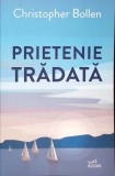 Prietenie Tradata - Christopher Bollen, Curtea Veche, 2019, Buzz Books, Roman, 585 pagini