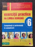 EXERCITII PRACTICE DE LIMBA ROMANA. COMPETENTA SI PERFORMANTA CLASA A VI-A Rusu