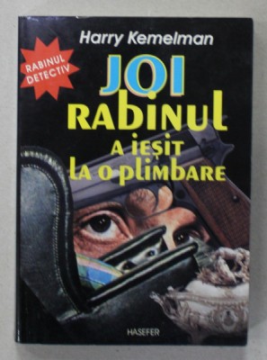 JOI , RABINUL A IESIT LA O PLIMBARE de HARRY KEMELMAN , 2004 foto