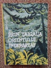 Prin taigaua Orientului indepartat &ndash; V. K. Arseniev