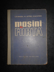 S. P. VRASEV, A. L. LETNIK, D. M. SIFRIN - MASINI DE FORTA (1958. ed. cartonata) foto