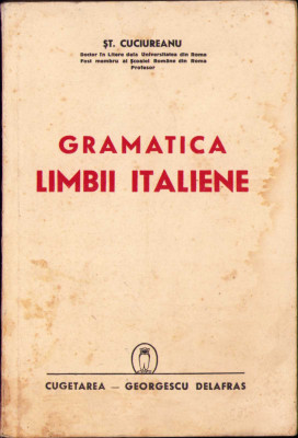 HST C843 Gramatica limbii italiene 1941 Cuciureanu foto