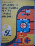 CONSTRUCTII ELECTRONICE PENTRU TINERII AMATORI-I.C. BOGHITOIU-265156
