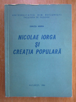 Dinuta Marin - Nicolae Iorga si creatia populara (cu autograful autoarei) foto