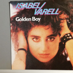 Isabel Varell – Golden Boy/Come Back (1987/Decca/RFG) - Vinil Single pe '7/NM