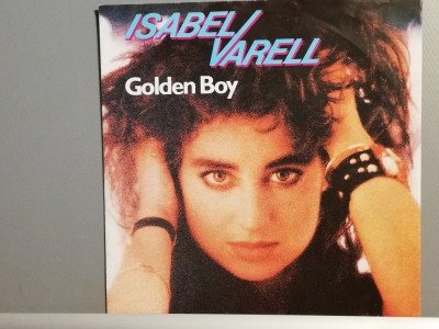 Isabel Varell &amp;ndash; Golden Boy/Come Back (1987/Decca/RFG) - Vinil Single pe &amp;#039;7/NM foto