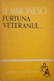 Furtuna veteranul... - I. I. Mironescu
