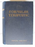 &quot;FORMULAR TERAPEUTIC&quot;, L. Chiosa, M. Neuman, H. Leiba etc. Redactor responsabil dr. Neuman Maur, 1956, Editura Medicala