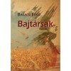 Bajt&aacute;rsak - Bakacsi Ernő