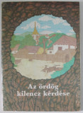 AZ ORDOG KILENCZ KERDESE ( CELE NOUA INTREBARI ALE DIAVOLULUI ) BASM , EDITIE IN LIMBA MAGHIARA , ilustrata , ANII &#039;90
