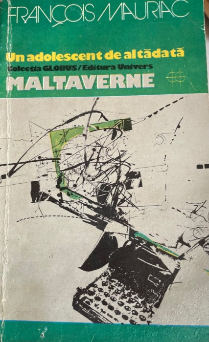 Un adolescent de altadata. Maltaverne Francois Mauriac