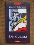 Charles Bukowski - De duzina (Polirom)
