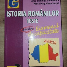 Istoria romanilor Teste pentru examenul de capacitate - Anca Luminita Dumitrescu, Maria Magdalena Novac