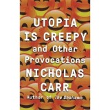 Utopia Is Creepy