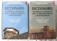 Dictionarul ofiterilor si angajatilor civili ai Directiei Generale a Penitenciarelor - Aparatul Central (1948-1989), 2009. Vol. I+II. Carti noi