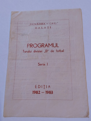 Programul Turului div.&amp;quot;B&amp;quot; seria I - DUNAREA CSU Galati (editia 1982-1983) foto