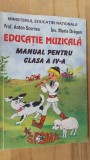 Educatie muzicala manual pt. clasa a4-a-Anton Scormea, Maria Dragan