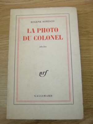 Eugene Ionesco : La photo du colonel, Editura: Gallimard, 1962 foto