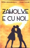 Zamolxe e cu noi - Pavel Corut, Editura Stefan, 2015, Istorie, Carte, Limba Romana, 285 pagini