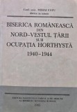 Cumpara ieftin Biserica romaneasca din Nord-Vestul tarii sub ocupatia Horthysta 1940-1944 - 1985 - Mihai Fatu ($T361)