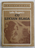 CU LUCIAN BLAGA de LELIA RUGESCU , 1985