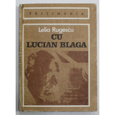 CU LUCIAN BLAGA de LELIA RUGESCU , 1985