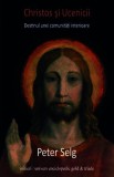Cumpara ieftin Christos şi ucenicii. Destinul unei comunităţi interioare - Paperback brosat - Peter Selg - Univers Enciclopedic