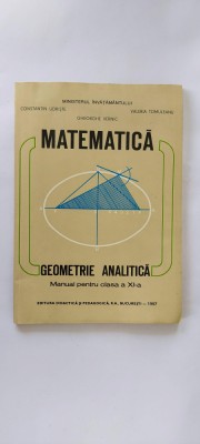 MATEMATICA GEOMETRIE ANALITICA CLASA A XI A UDRISTE TOMULEANU VERNIC 1997 foto