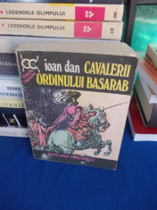 IOAN DAN - CAVALERII ORDINULUI BASARAB , 1977 foto