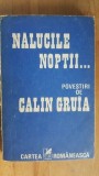 Nalucile noptii- Calin Gruia