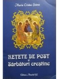 Maria Cristea Soimu - Retete de post si Sarbatori crestine (editia 2012)