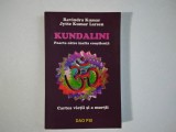 Ravindra Kumar, Jytte Kumar Larsen - KUNDALINI ( Poarta catre inalta constienta, Calea vietii si a mortii ) / editura DAO PSI ( 2006 ), Alta editura