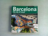 BARCELONA THE CITY OF GAUDI - LLATZER MOIX (GHID)